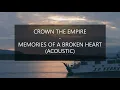 Crown The Empire - Memories Of A Broken Heart ( Acoustic ) ( Lyrics)