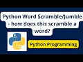 Python Word - how does this scramble a word Graphical user interface with Python