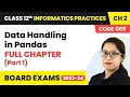 Class 12 Informatics Practices Ch 2 Data Handling in Pandas Full Chapter Explanation-Part 1 Code065