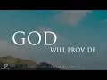 Download Lagu God Will Provide: 3 Hour of God's Promises | Prayer \u0026 Meditation Music