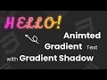 Animated Gradient Text with Gradient Shadow CSS Text HTML CSS Tutorial