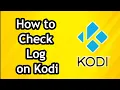 How to Check Log on Kodi