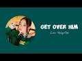 GET OVER HIM  || ZIVA MAGNOLYA ( Lirik )