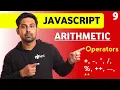 Arithmetic Operators Lecture 9 JavaScript In Hindi By Nirbhay