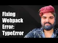 Fixing Webpack Compile Error TypeError - Module is Not a Function