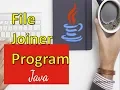 Java File Joiner Program