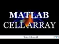 Topic 13 Cell Array Matlab programming s matlab cell array