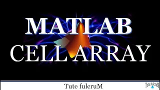 Topic 13 Cell Array Matlab programming s matlab cell array