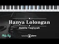Download Lagu Hanya Lolongan - Nabila Taqiyyah  (KARAOKE PIANO - MALE KEY)