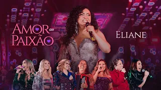 amor ou paix o eliane e part especiais