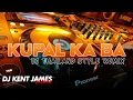 KUPAL KA BA THAILAND STYLE REMIX ( DJ KENT JAMES )