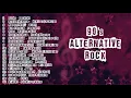 Download Lagu 90s Alternative Rock   Incubus, Oasis, Matchbox 20, RHCP, Vertical Horizon, Bush, No Doubt