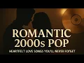 Lagu Lagu Galau Barat Era 2000-an | Love Songs That Touch Your Heart