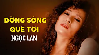 Dòng Sông Quê Tôi | Danh Ca Ngọc Lan