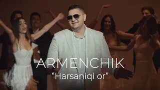 ARMENCHIK - HARSANIQI OR