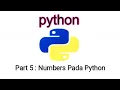Python Tutorial - Numbers pada python