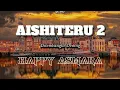Download Lagu Aishiteru 2 - Happy Asmara| Lirik Jawa | Aesthetic Video