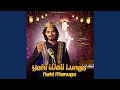 Download Lagu Yahi Wali Lunga Nahi Manuga