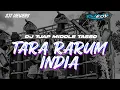 Download Lagu DJ TJAP TASSO • TARARUM • INDIA FULL MIDDLE NULUP BASS HOREG BY DJ EDY PROJECT