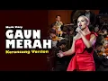 Download Lagu GAUN MERAH - Biarlah Kubawa Luka Hatiku Ini || Keroncong Version Cover