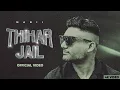 Lagu THIHAR JAIL (Official Video) | MANII | PRABH RAI MUSIC | Official Punjabi song 2025