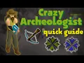 Crazy Archeologist Quick Guide OSRS