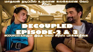 decoupled episode 2 u0026 3 r madhavan surveen chawla a netflix series great tamizha