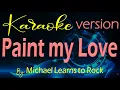 Download Lagu PAINT MY LOVE Karaoke By:  Michael Learns to Rock