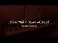 Silent Hill 4: Room of Angel by Akira Yamaoka | Piano Cover