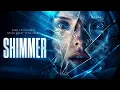 Shimmer FULL MOVIE Thriller Movies Nichole Galicia The Midnight Screening