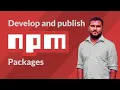 How to Develop and Publish an NPM Package