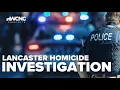 Lancaster County Sheriff s Office investigating shooting that left one person dead