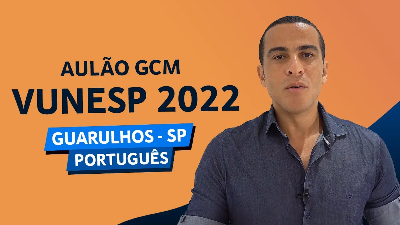 AULÃO PORTUGUÊS VUNESP 2022 - GUARDA CIVIL MUNICIPAL (GCM)