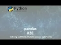 pandas Part 20 - Indexing and Slicing Multiply Indexed DataFrames