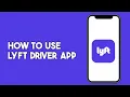 How to Use the Lyft Driver App