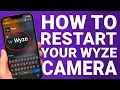 How To Restart Your Wyze Camera QUICK Guide