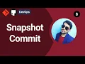 Snapshot and Commit in Git