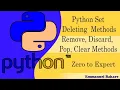 44 Python Set Deleting Methods - Remove Discard Pop Clear Methods