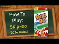 How to play Skip-bo 2024 Rules