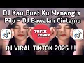 DJ KAU BUAT KU MENANGIS PILU ° DJ BAWALAH CINTAMU - ZIELL FERDIAN MENGKANE VIRAL TIKTOK TERBARU 2025