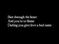 Bon Jovi - You give love a bad name - lyrics