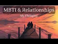 MBTI and Relationship Compatibility My Thoughts
