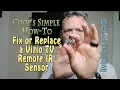 Coop s Simple How-To - Replace a Vizio IR Sensor