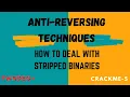 PRACTICAL Anti-Reversing Techniques How To Deal With Stripped Binaries HINDI