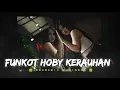 Download Lagu DJ HOBI KERAUHAN TRIBUTE FUNKOT ARY KENCANA