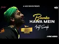 Lagu Banke Hawa Mein Bezubaan Mein Lyrics | Arijit Singh [AI] | Sad Song | Altmash Faridi | Rooh E Daari