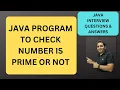 4 Program to Check whether number is prime in Java Java Interview Questions