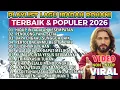 Lagu KUMPULAN LAGU IBADAH ROHANI KRISTEN POPULER DAN TERBAIK 2026 -  HIDUP INI ADALAH KESEMPATAN