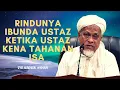 Download Lagu USTAZ SIDEK NOOR - KISAH SEDIH RINDUNYA IBUNDA USTAZ KETIKA USTAZ JADI TAHANAN ISA