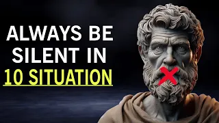 Silence is GOLD in These 10 Situations - Stoicism